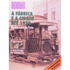 A fábrica e a cidade até 1930