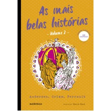 As mais belas histórias - Vol. 2 - (Texto integral - Clássicos Autêntica)