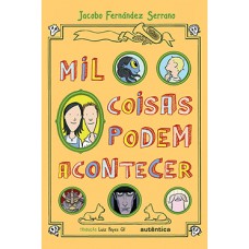 Mil coisas podem acontecer