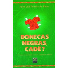 Bonecas negras, cadê?