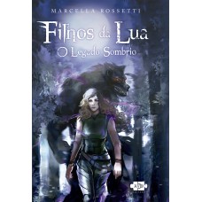 Filhos da Lua: o legado sombrio