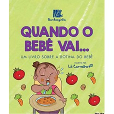 Quando o bebê vai...