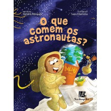 O que comem os astronautas?