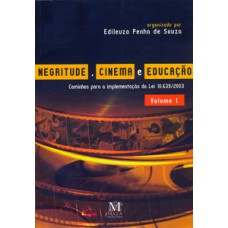 Negritude, cinema e educação - Volume 1