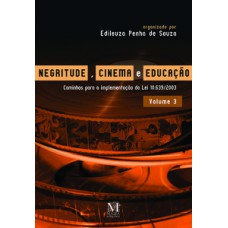 Negritude, cinema e educação - Volume 3