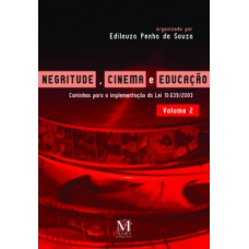 Negritude, cinema e educação - Volume 2