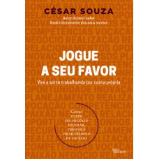 Jogue a seu favor