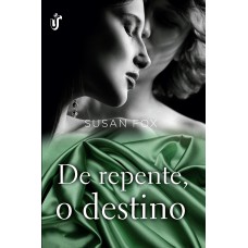 De repente, o destino