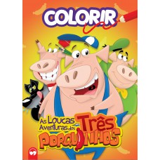 As Loucas Aventuras dos Três Porquinhos