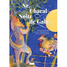 Sr. Chacal: noite de galo