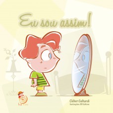 Eu sou assim!