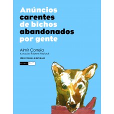 Anúncios carentes de bichos abandonados por gente