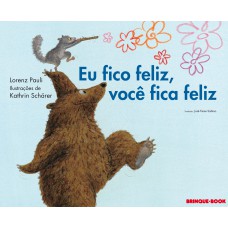 Eu fico feliz, você fica feliz