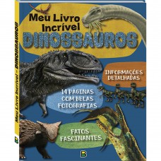 Meu Livro Incrível... Dinossauros