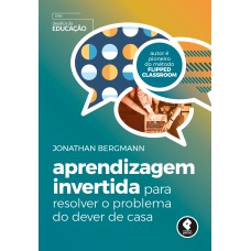 Aprendizagem Invertida para Resolver o Problema do Dever de Casa