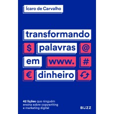 Transformando palavras em dinheiro