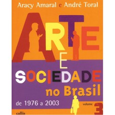 Arte e Sociedade no Brasil - Vol. 3