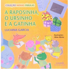 Raposinha, ursinho e a gatinha