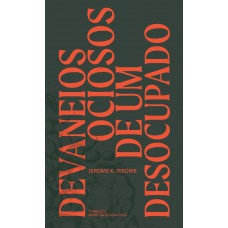 Devaneios ociosos de um desocupado