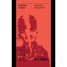 Homens em guerra - Coleção Acervo