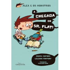 Alex e os Monstros: A chegada do Sr. Flat!