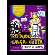 Rei Dudu Calça-Curta e a Fera de Crong