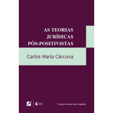 As teorias jurídicas pós-positivistas