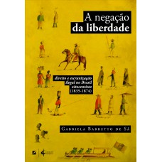 A negação da liberdade