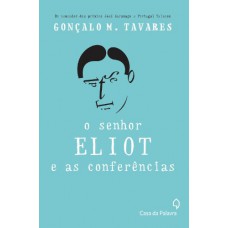 Senhor Eliot e as conferências