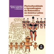 Pluriculturalidade e Aprendizagem da Matemática na América Latina