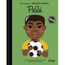 Gente pequena. Grandes sonhos. Pelé