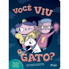 Você viu o gato?