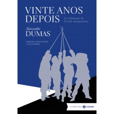 Vinte anos depois: edição comentada e ilustrada