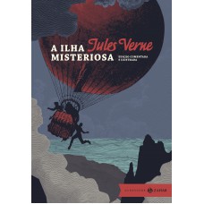 A ilha misteriosa: edição comentada e ilustrada