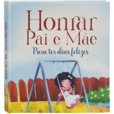 Amigos de Deus: Honrar Pai e Mãe