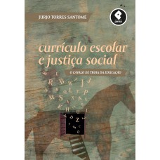 Currículo Escolar e Justiça Social