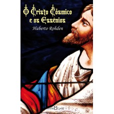 O Cristo cósmico e os Essênios