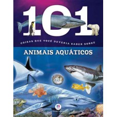 101 coisas que você deveria saber sobre animais aquáticos