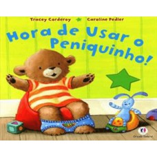 Hora de usar o peniquinho!