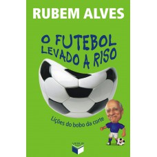 O futebol levado a riso