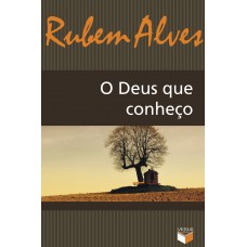 O Deus que conheço