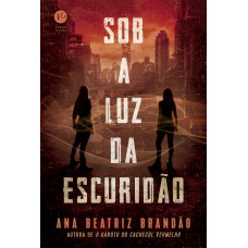 Sob a luz da escuridão