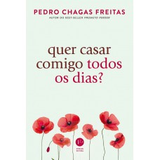 Quer casar comigo todos os dias?