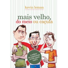 Mais velho, do meio ou caçula