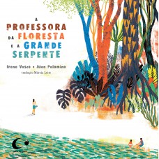 A professora da floresta e a grande serpente