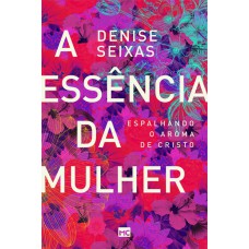 A essência da mulher