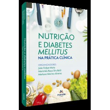 Nutrição e diabetes mellitus na prática clínica