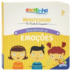 Montessori Meu Primeiro livro... Descobrindo as Emoções (Escolinha)