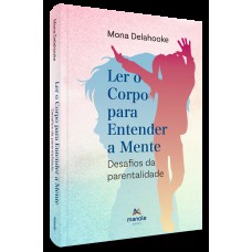 Ler o corpo para entender a mente