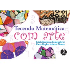 Tecendo Matemática com Arte